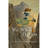 We Who Dream
