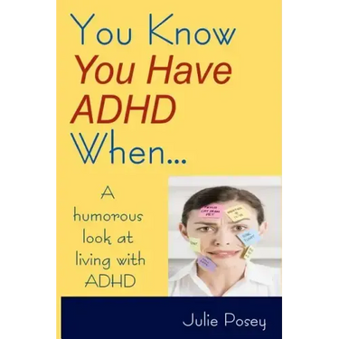 You Know You Have ADHD When...