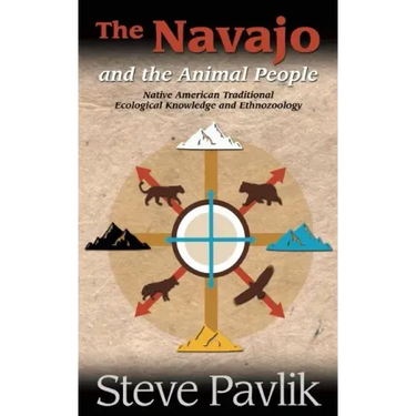 Navajo and the Animal People: Native American Traditional Ecological Knowledge and Ethnozoology
