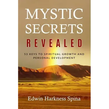 Mystic Secrets Revealed: 53 Keys to Spiritual Growth and Personal Development