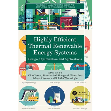 Highly Efficient Thermal Renewable Energy Systems: Design, Optimization and Applications