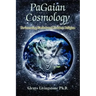 PaGaian Cosmology: Re-inventing Earth-based Goddess Religion