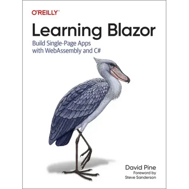 Learning Blazor: Build Single-Page Apps with Webassembly and C#
