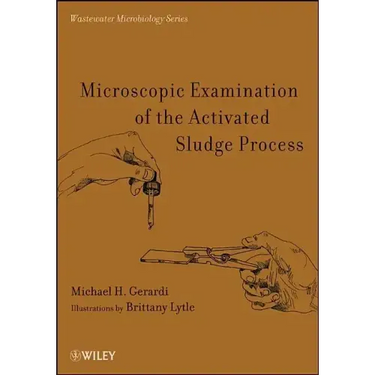 Microscopic Examination of the Activated Sludge Process