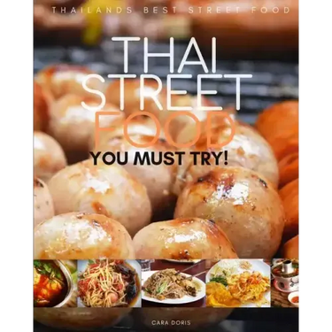 Thai Street Food: thailands best street food YOU MUST TRY!