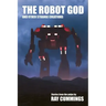 The Robot God and Other Strange Creations