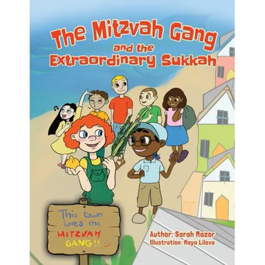 The Mitzvah Gang and the Extraordinary Sukkah