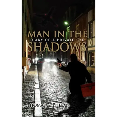 Man in the Shadows: Diary of a Private Eye