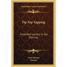 Tip Top Tapping: Simplified Lessons In Tap Dancing