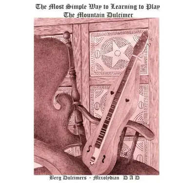 The Most Simple Way to Learning to Play the Mountain Dulcimer: DADD Mixolydian