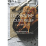 The Quick Ulcerative Colitis Relief Cookbook: Low Residue Recipes for Ulcerative Colitis Symptoms