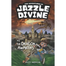 The Adventures of Jazzle Divine: The Dragon Awakens (Book 1)