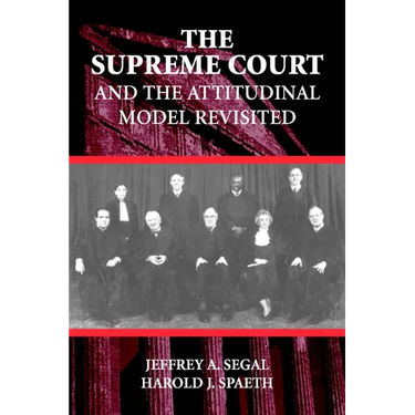 The Supreme Court and the Attitudinal Model Revisited
