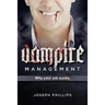Vampire Management: Why your job sucks.