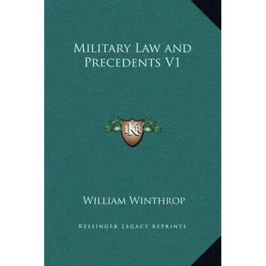 Military Law and Precedents V1