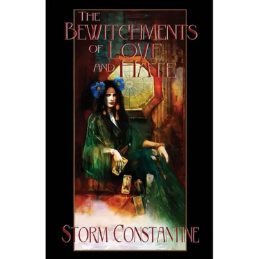 The Bewitchments of Love and Hate: Book Two of The Wraeththu Chronicles