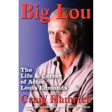 Big Lou: The Life and Career of Actor Louis Edmonds