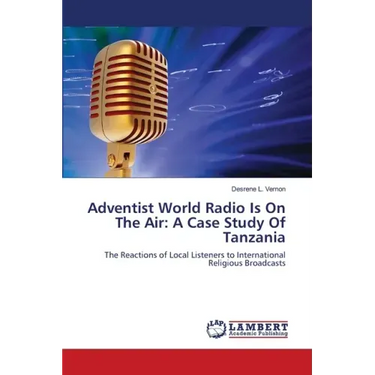 Adventist World Radio Is On The Air: A Case Study Of Tanzania