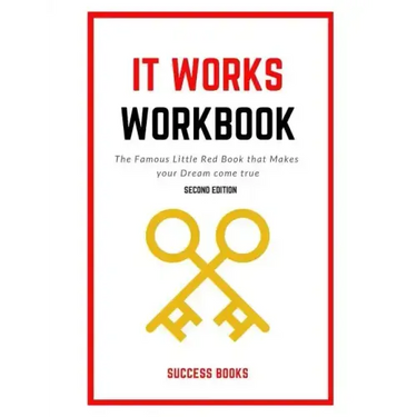 It Works Workbook: The Famous Little Red Book that Makes your Dream Come True Second Edition