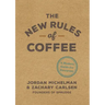 The New Rules of Coffee: A Modern Guide for Everyone