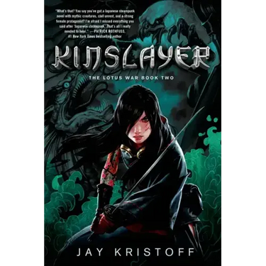 Kinslayer: The Lotus War Book Two