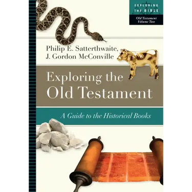 Exploring the Old Testament: A Guide to the Historical Books