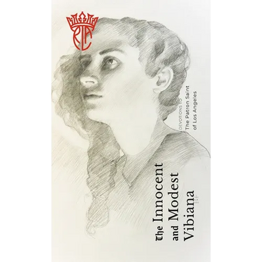 The Innocent and Modest Vibiana: Devotions to the Patron Saint of Los Angeles