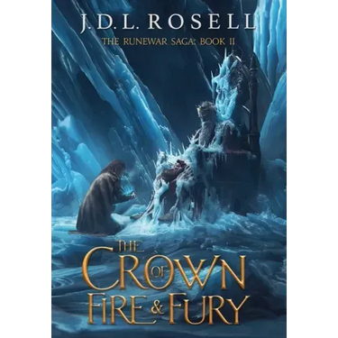 The Crown of Fire and Fury (The Runewar Saga #2)