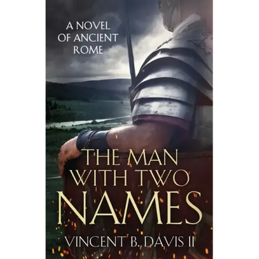 The Man With Two Names: A Novel of Ancient Rome