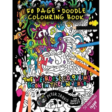 The Weirdest colouring book in the universe #1: by The Doodle Monkey