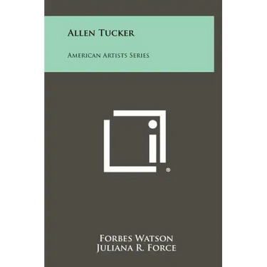 Allen Tucker: American Artists Series