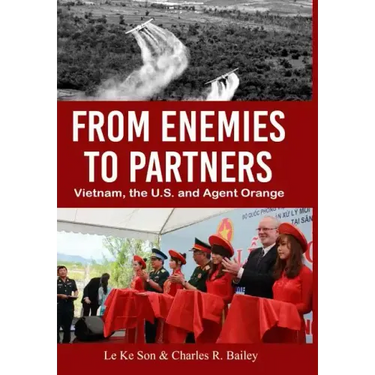 From Enemies to Partners: Vietnam, the U.S. and Agent Orange