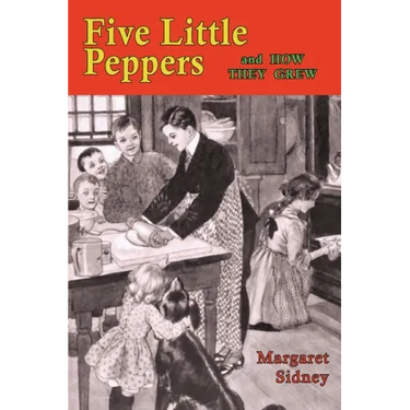 Five Little Peppers and How They Grew