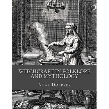 Witchcraft in Folklore and Mythology