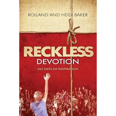 Reckless Devotion: 365 Days of Inspiration
