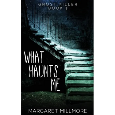 What Haunts Me