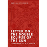 Letter on the Double Eclipse of the Sun