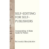 Self-editing for Self-publishers: Incorporating: A Style Guide for Fiction