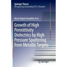 Growth of High Permittivity Dielectrics by High Pressure Sputtering from Metallic Targets