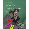 How to: Kinesiology? Book 11: Index: HOW TO: Kinesiology? Book 11: Index