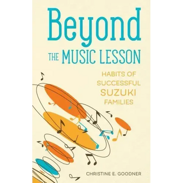 Beyond the Music Lesson: Habits of Successful Suzuki Families