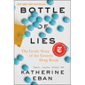 Bottle of Lies: The Inside Story of the Generic Drug Boom