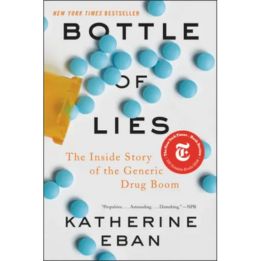 Bottle of Lies: The Inside Story of the Generic Drug Boom
