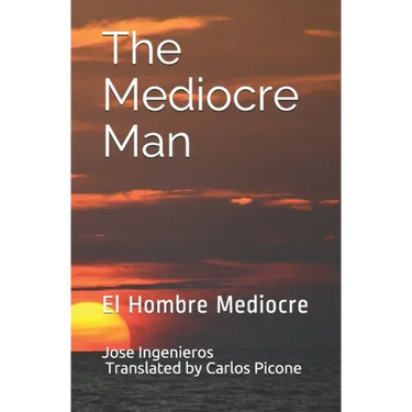 The Mediocre Man: El Hombre Mediocre