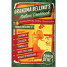Grandma Bellino's Italian Cookbook: Recipes From My Sicilian Grandmother