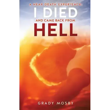 A Near Death Experience: I Died and Came Back from Hell