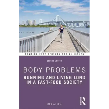 Body Problems: Running and Living Long in a Fast-Food Society