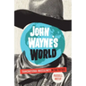 John Wayne's World: Transnational Masculinity in the Fifties