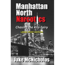 Manhattan North Narcotics: Chasing the Kilo Fairy