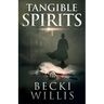 Tangible Spirits